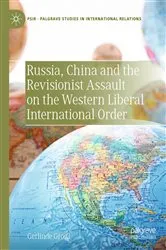 Book cover of Russia, China and the Revisionist Assault on the Western Liberal International Order by Gerlinde Groitl