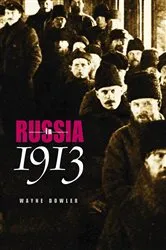 Book cover of Russia in 1913 by Wayne Dowler