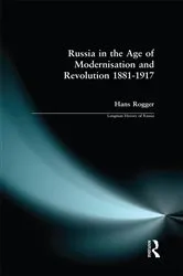 Book cover of Russia in the Age of Modernisation and Revolution 1881 - 1917 by H. Rogger