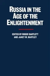Book cover of Russia in the Age of the Enlightenment by Roger Bartlett