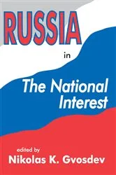 Book cover of Russia in the National Interest by Nikolas K. Gvosdev