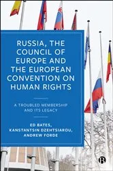 Book cover of Russia, the Council of Europe and the European Convention on Human Rights by Ed Bates