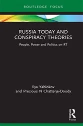 Book cover of Russia Today and Conspiracy Theories by Ilya Yablokov