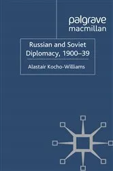 Book cover of Russian and Soviet Diplomacy, 1900-39 by Alastair Kocho-Williams
