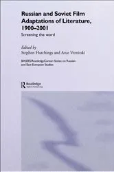 Book cover of Russian and Soviet Film Adaptations of Literature, 1900-2001 by Stephen Hutchings