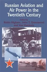 Book cover of Russian Aviation and Air Power in the Twentieth Century by John Greenwood