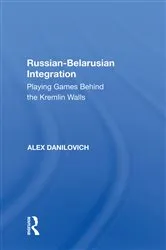 Book cover of Russian-Belarusian Integration by Alex Danilovich