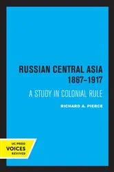 Book cover of Russian Central Asia, 1867-1917 by Richard A. Pierce