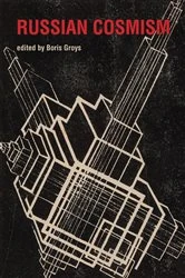 Book cover of Russian Cosmism by Boris Groys
