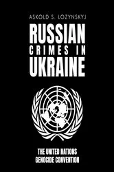 Book cover of Russian Crimes in Ukraine by Askold S. Lozynskyj