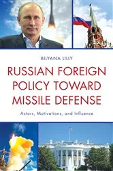 Book cover of Russian Foreign Policy toward Missile Defense by Bilyana Lilly