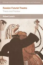 Book cover of Russian Futurist Theatre by Robert Leach