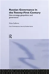 Book cover of Russian Governance in the 21st Century by Irina Isakova