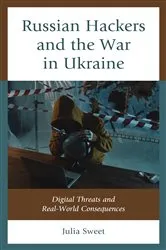 Book cover of Russian Hackers and the War in Ukraine by Julia Sweet