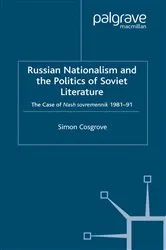 Book cover of Russian Nationalism and the Politics of Soviet Literature by S. Cosgrove