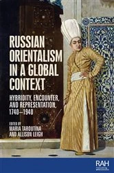Book cover of Russian Orientalism in a global context by Maria Taroutina