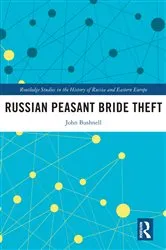 Book cover of Russian Peasant Bride Theft by John Bushnell