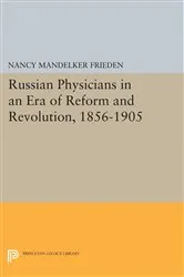 Book cover of Russian Physicians in an Era of Reform and Revolution, 1856-1905 by Nancy M. Frieden