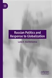 Book cover of Russian Politics and Response to Globalization by Lada V. Kochtcheeva