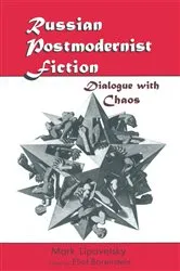 Book cover of Russian Postmodernist Fiction by Mark Lipovetsky