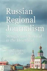 Book cover of Russian Regional Journalism by Elina Erzikova
