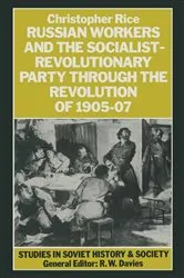 Book cover of Russian Workers And The Socialist-Revolutionary Party Through The by Christopher J Rice