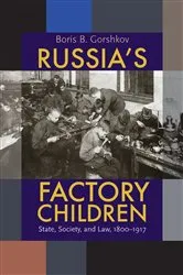 Book cover of Russia's Factory Children by Boris B. Gorshkov