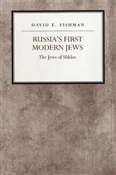 Book cover of Russia's First Modern Jews by David E. Fishman