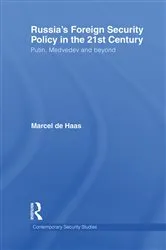Book cover of Russia's Foreign Security Policy in the 21st Century by Marcel De Haas