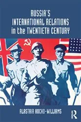 Book cover of Russia's International Relations in the Twentieth Century by Alastair Kocho-Williams