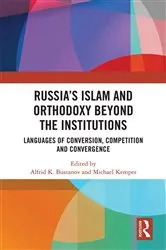 Book cover of Russia's Islam and Orthodoxy beyond the Institutions by Alfrid K. Bustanov