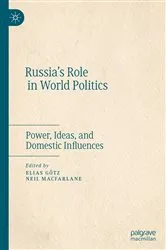 Book cover of Russia’s Role in World Politics by Elias Götz
