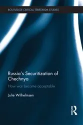 Book cover of Russia's Securitization of Chechnya by Julie Wilhelmsen