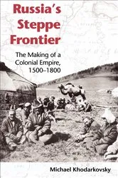 Book cover of Russia's Steppe Frontier by Michael Khodarkovsky