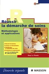 Book cover of Réussir la démarche de soins by Katy Le Neurès