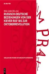 Book cover of Russisch-Deutsche Beziehungen von der Kiever Rus’ bis zur Oktoberrevolution by Heinz Lemke