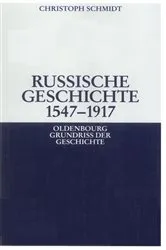 Book cover of Russische Geschichte 1547-1917 (2nd ed.) by Christoph Schmidt