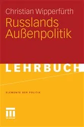Book cover of Russlands Außenpolitik by Christian Wipperfürth