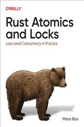 Book cover of Rust Atomics and Locks by Mara Bos