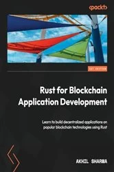 Book cover of Rust for Blockchain Application Development by Akhil Sharma