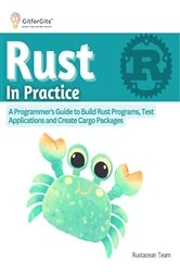 Book cover of Rust In Practice by Rustacean Team