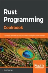 Book cover of Rust Programming Cookbook by Claus Matzinger