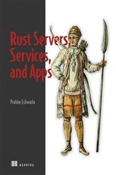 Book cover of Rust Servers, Services, and Apps by Prabhu Eshwarla