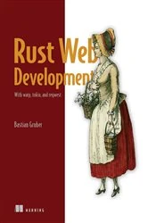 Book cover of Rust Web Development by Bastian Gruber