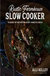 Book cover of Rustic Farmhouse Slow Cooker by Alli Kelley