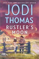 Book cover of Rustler's Moon by Jodi Thomas