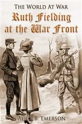 Book cover of Ruth Fielding at the War Front by Unknown