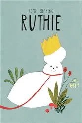 Book cover of Ruthie by Esmé Shapiro