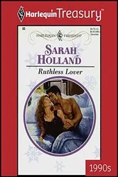 Book cover of RUTHLESS LOVER by Sarah Holland