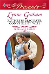 Book cover of Ruthless Magnate, Convenient Wife by Lynne Graham